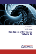 Handbook of Psychiatry Volume 13