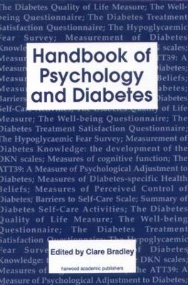 Handbook of Psychology and Diabetes: A Guide to Psychological Measurement in Diabetes Research and Practice - Bradley, Clare (Editor)