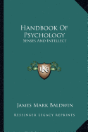 Handbook Of Psychology: Senses And Intellect