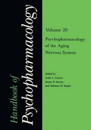 Handbook of Psychopharmacology: Volume 20: Psychopharmacology of the Aging System
