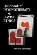 Handbook of Psychotherapy and Jewish Ethics: Halakhic Perspectives on Professional Values and Techniques