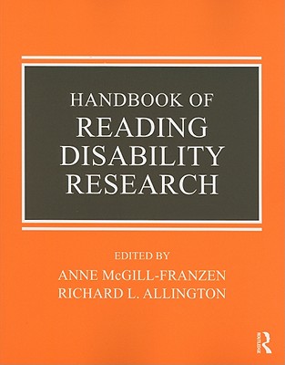 Handbook of Reading Disability Research - McGill-Franzen, Anne (Editor), and Allington, Richard (Editor)