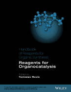 Handbook of Reagents for Organic Synthesis: Reagents for Organocatalysis