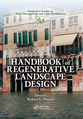 Handbook of Regenerative Landscape Design - France, Robert L.