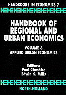 Handbook of Regional and Urban Economics: Applied Urban Economics Volume 3