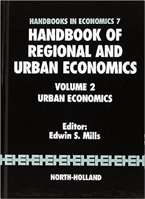 Handbook of Regional and Urban Economics: Urban Economics Volume 2 - Mills, E S (Editor)