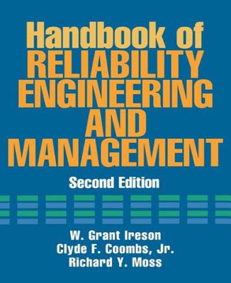 Handbook of Reliability Engineering and Management 2/E - Ireson, W Grant, and Coombs, Clyde F, and Moss, Richard Y