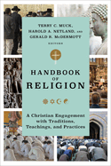 Handbook of Religion: A Christian Engagement with Traditions, Teachings, and Practices