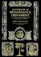 Handbook of Renaissance Ornament: 1290 Designs from Decorated Books - Butsch, Albert F, and Werner, Alfred (Editor)