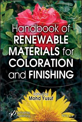 Handbook of Renewable Materials for Coloration and Finishing - Yusuf, Mohd (Editor)