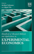 Handbook of Research Methods and Applications in Experimental Economics