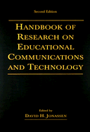 Handbook of Research on Educational Communications and Technology - Jonassen, David H (Editor), and Driscoll, Marcy P (Editor)