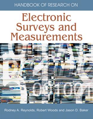 Handbook of Research on Electronic Surveys and Measurements - Reynolds, Rodney a (Editor), and Woods, Robert (Editor), and Baker, Jason (Editor)