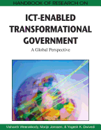 Handbook of Research on Ict-Enabled Transformational Government: A Global Perspective