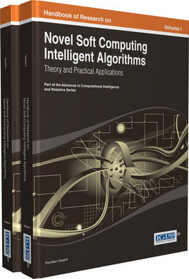 Handbook of Research on Novel Soft Computing Intelligent Algorithms: Theory and Practical Applications - Pandian Vasant, and Vasant, Pandian M (Editor)