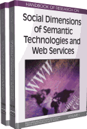 Handbook of Research on Social Dimensions of Semantic Technologies and Web Services, 2-Volume Set