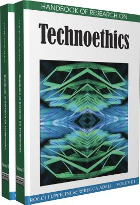 Handbook of Research on Technoethics - Luppicini, Rocci (Editor), and Adell, Rebecca (Editor)