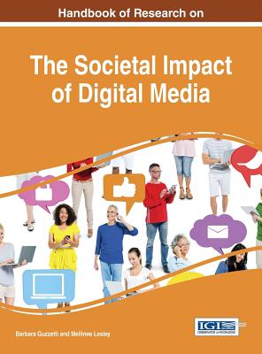 Handbook of Research on the Societal Impact of Digital Media - Guzzetti, Barbara (Editor), and Lesley, Mellinee (Editor)