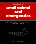 Handbook of Small Animal Oral Emergencies - Gorrel, Cecilia, BSC, Ma, Dds
