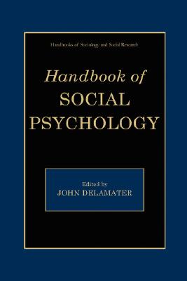 Handbook of Social Psychology - Delamater, John (Editor)