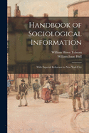 Handbook of Sociological Information: With Especial Reference to New York City