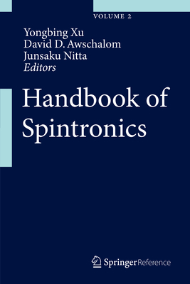Handbook of Spintronics - Xu, Yongbing (Editor), and Awschalom, David D (Editor), and Nitta, Junsaku (Editor)