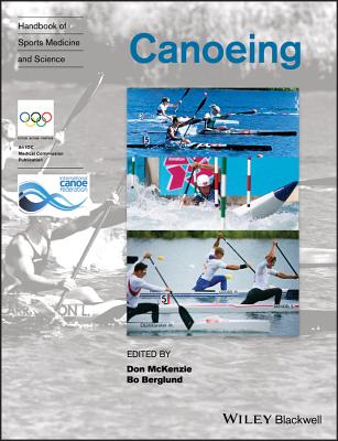 Handbook of Sports Medicine and Science: Canoeing - McKenzie, Don (Editor), and Berglund, Bo (Editor)