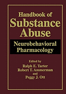 Handbook of Substance Abuse: Neurobehavioral Pharmacology