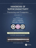 Handbook of Superconductivity: Processing and Cryogenics, Volume Two