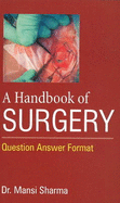 Handbook of Surgery: Question Answer Format
