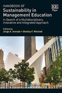 Handbook of Sustainability in Management Education: In Search of a Multidisciplinary, Innovative and Integrated Approach