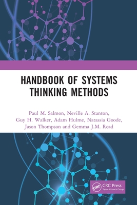 Handbook of Systems Thinking Methods - Salmon, Paul M., and Stanton, Neville A., and Walker, Guy H.