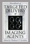 Handbook of Targeted Delivery of Imaging Agents