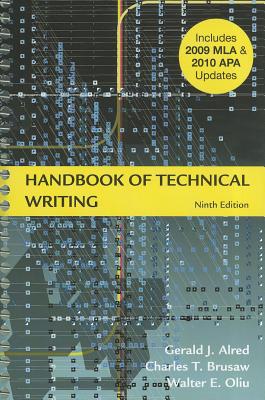 Handbook of Technical Writing with 2009 MLA and 2010 APA Updates - Alred, Gerald J, and Brusaw, Charles T, Professor, and Oliu, Walter E, Professor
