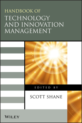 Handbook of Technology and Innovation Management - Shane, Scott (Editor)