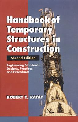 Handbook of Temporary Structures in Construction - Ratay, Robert T, and Ratay Robert