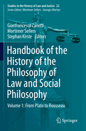 Handbook of the History of the Philosophy of Law and Social Philosophy: Volume 1: From Plato to Rousseau