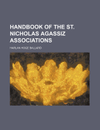 Handbook of the St. Nicholas Agassiz Associations