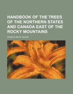 Handbook of the Trees of the Northern States and Canada East of the Rocky Mountains. Photo-Descriptive