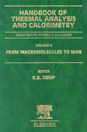 Handbook of Thermal Analysis and Calorimetry: From Macromolecules to Man Volume 4