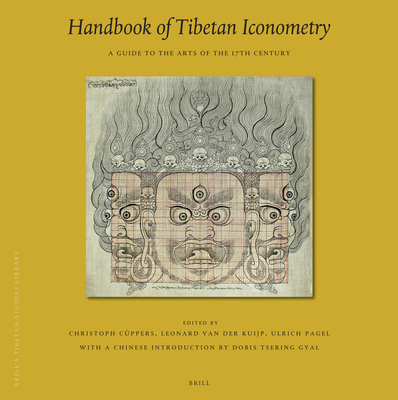 Handbook of Tibetan Iconometry: A Guide to the Arts of the 17th Century - Cppers, Christoph, and Pagel, Ulrich, and Van Der Kuijp, Leonard