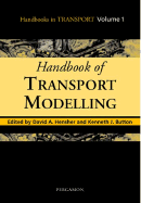 Handbook of Transport Modelling - Hensher, David A (Editor), and Button, Kenneth J (Editor)