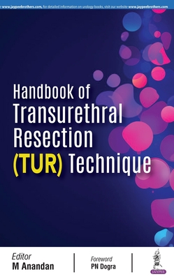 Handbook of Transurethral Resection Techniques - Anandan, M