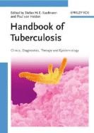 Handbook of Tuberculosis: Clinics, Diagnostics, Therapy, and Epidemiology - Kaufmann, Stefan H E (Editor), and Van Helden, Paul (Editor)