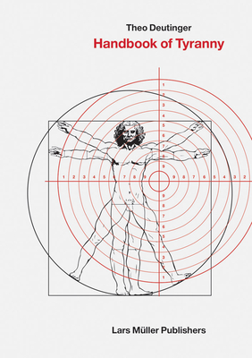 Handbook of Tyranny: Theo Deutinger - Deutinger, Theo