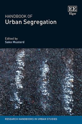 Handbook of Urban Segregation - Musterd, Sako (Editor)