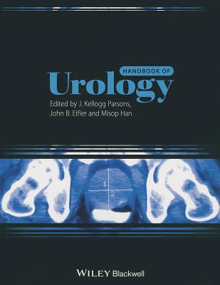 Handbook of Urology - Parsons, John Kellogg (Editor), and Eifler, John B. (Editor), and Han, Misop (Editor)
