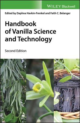 Handbook of Vanilla Science and Technology - Havkin-Frenkel, Daphna (Editor), and Belanger, Faith C. (Editor)