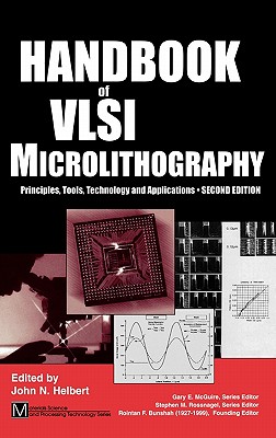 Handbook of VLSI Microlithography - Helbert, John N