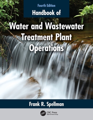 Handbook of Water and Wastewater Treatment Plant Operations - Spellman, Frank R.
